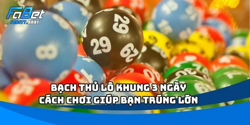 Bạch thủ lô khung 3 ngày