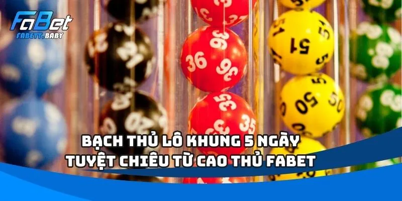 Bạch thủ lô khung 5 ngày