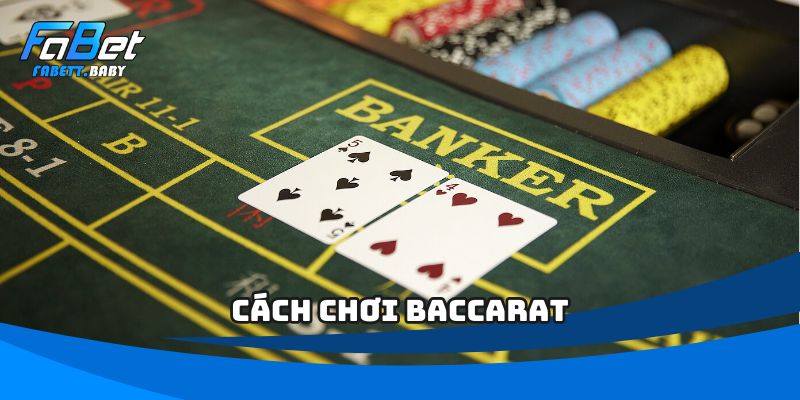 Cách chơi Baccarat