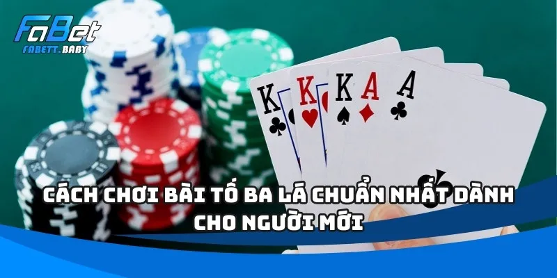Cách chơi bài tố ba lá