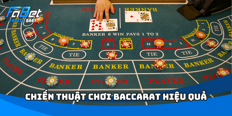 Chiến thuật chơi Baccarat hiệu quả