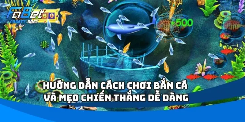 Hướng Dẫn Cách Chơi Bắn Cá