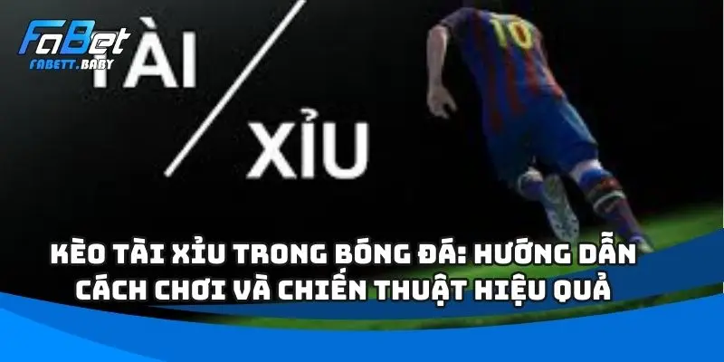 Kèo Tài Xỉu