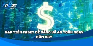 Nạp Tiền FABET