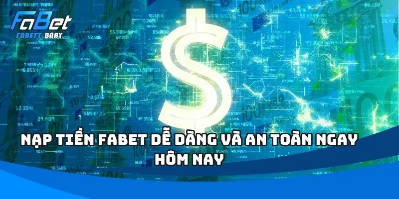 Nạp Tiền FABET