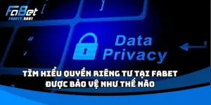 Quyền Riêng Tư Tại FABET